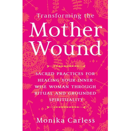 Monika Carless - Transforming the Mother Wound