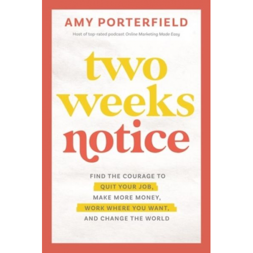 Amy Porterfield - Two Weeks Notice