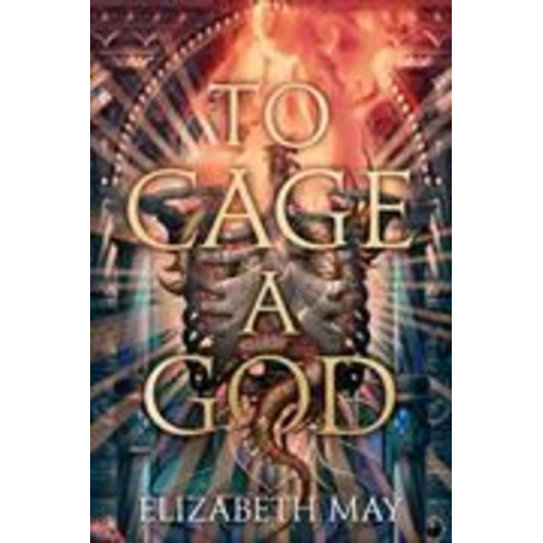 Elizabeth May - To Cage A God