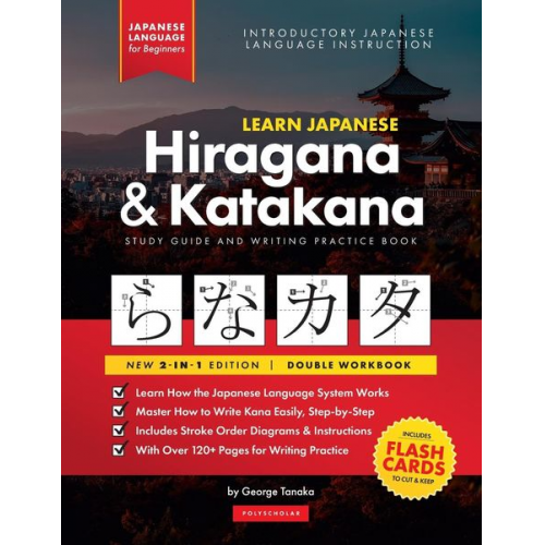 George Tanaka Polyscholar - Learn Japanese for Beginners - The Hiragana and Katakana Workbook