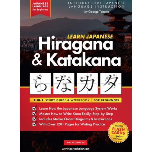 George Tanaka Polyscholar - Learn Japanese for Beginners - The Hiragana and Katakana Workbook