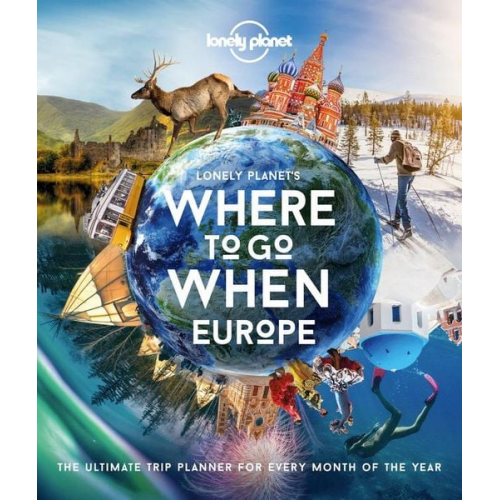 Lonely Planet - Lonely Planet Lonely Planet's Where To Go When Europe