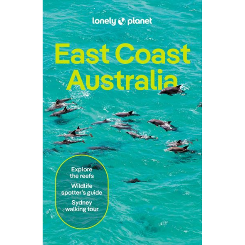 Reid Sarah Lonely Planet Kat Barber D'Arcy Jayne Dragicevich Peter - East Coast Australia