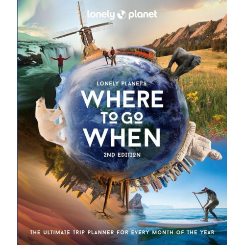 Lonely Planet - Lonely Planet's Where to Go When