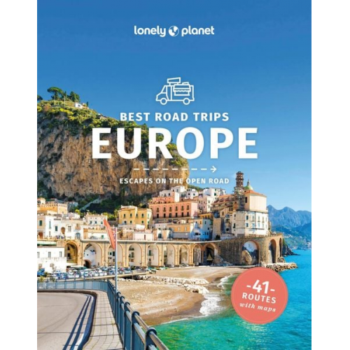 Paula Hardy Duncan Garwood Anthony Ham Fionn Davenport Catherine Nevez - Best Road Trips Europe