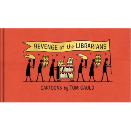 Tom Gauld - Revenge of the Librarians