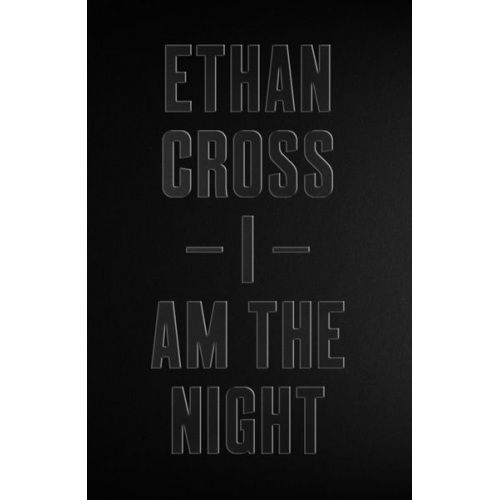 Ethan Cross - I Am The Night