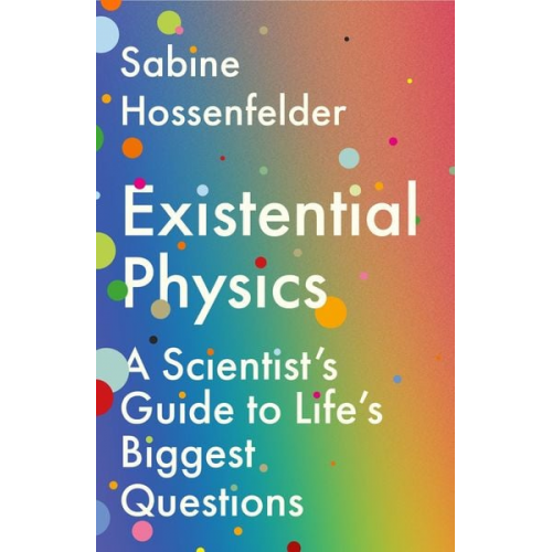 Sabine Hossenfelder - Existential Physics