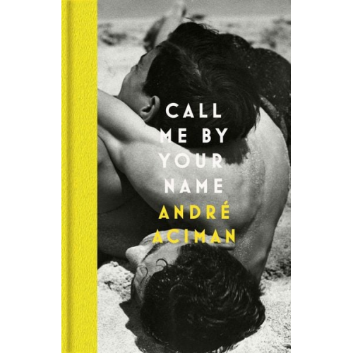 André Aciman - Call Me By Your Name