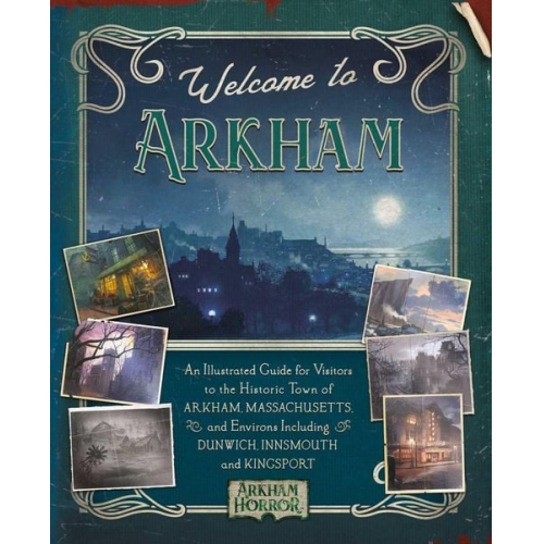 AP Klosky David Annandale - Welcome to Arkham: An Illustrated Guide for Visitors