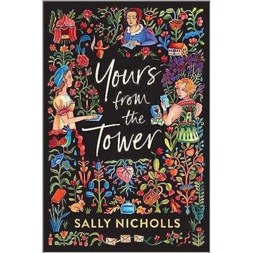 Sally Nicholls - Yours From the Tower