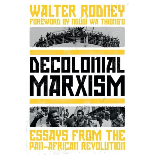 Walter Rodney - Decolonial Marxism