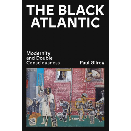 Paul Gilroy - The Black Atlantic