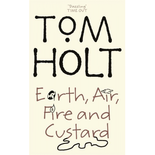 Tom Holt - Earth, Air, Fire And Custard