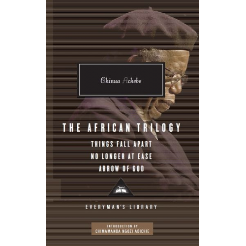 Chinua Achebe - The African Trilogy