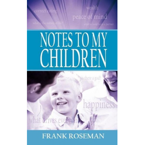 Frank Roseman - Notes to My Children