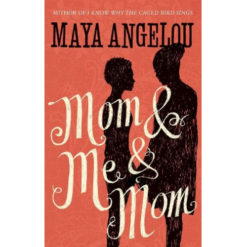 Maya Angelou - Mom and Me and Mom