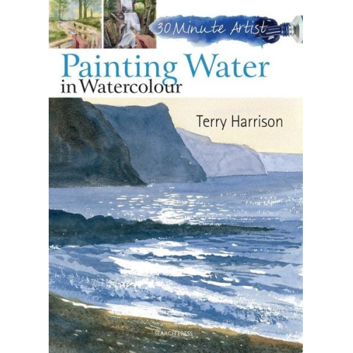 Terry Harrison - 30 Minute Artist: Painting Water in Watercolour