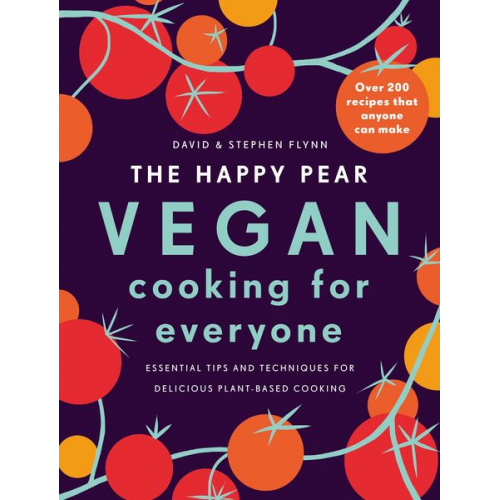 David Flynn Stephen Flynn - The Happy Pear: Vegan Cooking for Everyone