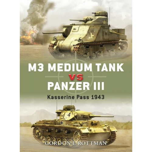 Gordon L. Rottman - M3 Medium Tank Vs Panzer III