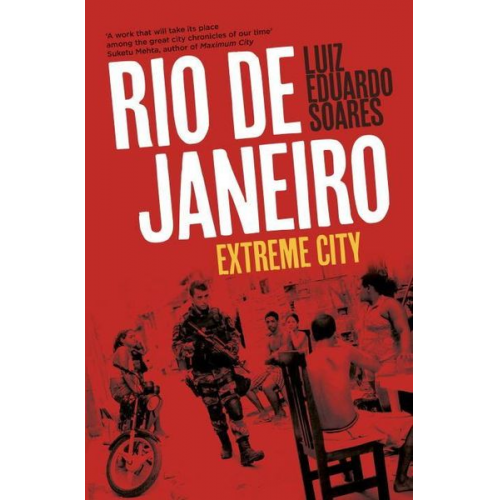 Luiz Eduardo Soares - Rio de Janeiro: Extreme City