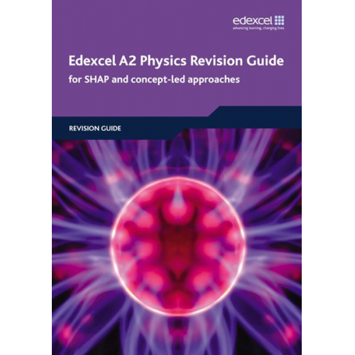 Charlie Milward Keith Bridgeman Ken Clays - Edexcel A2 Physics Revision Guide