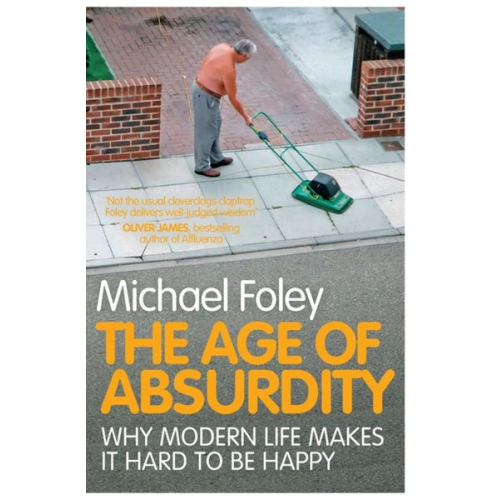 Michael Foley - The Age of Absurdity