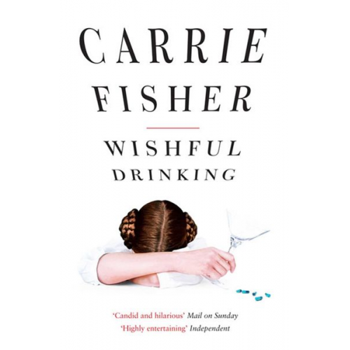 Carrie Fisher - Wishful Drinking