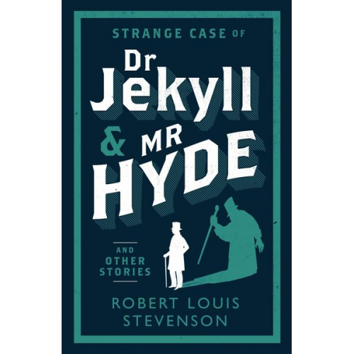 Robert Louis Stevenson - Strange Case of Dr Jekyll and Mr Hyde and Other Stories