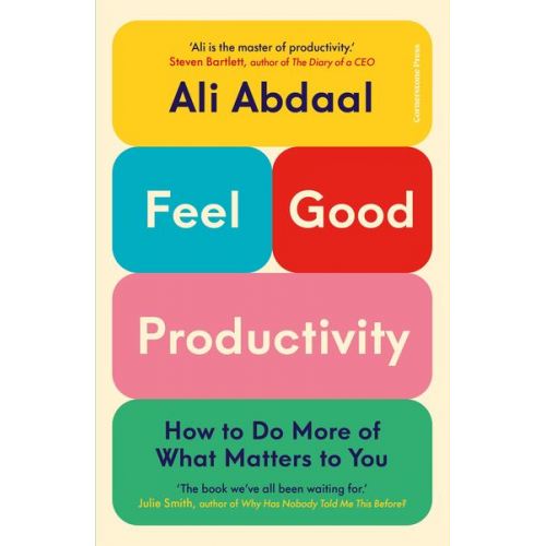 Ali Abdaal - Feel-Good Productivity