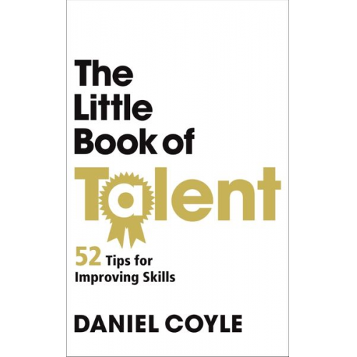 Daniel Coyle - The Little Book of Talent