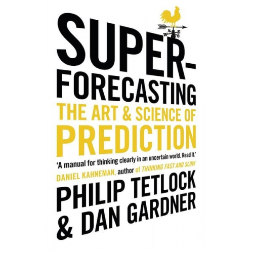 Philip Tetlock Dan Gardner - Superforecasting