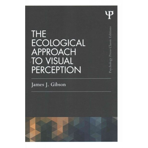 James J. Gibson - The Ecological Approach to Visual Perception