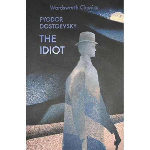 Fyodor Dostoevsky - The Idiot