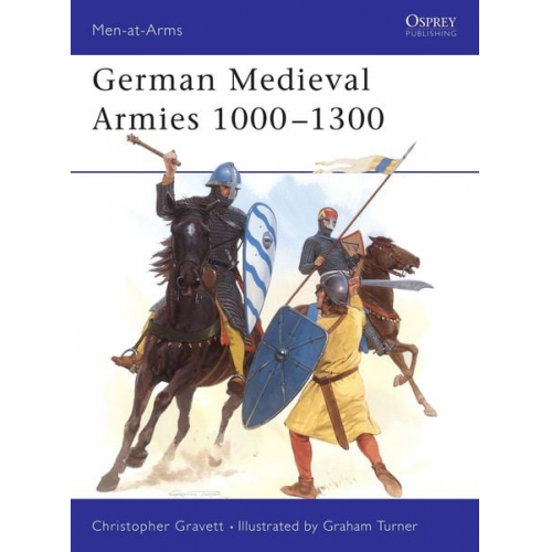 Christopher Gravett - German Medieval Armies 1000 1300