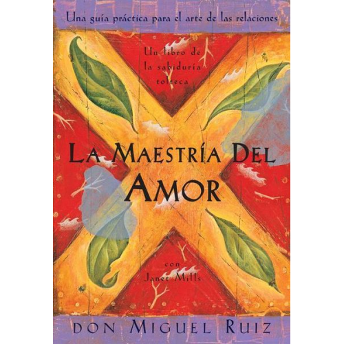 Don Miguel Ruiz Janet Mills - La Maestría del Amor