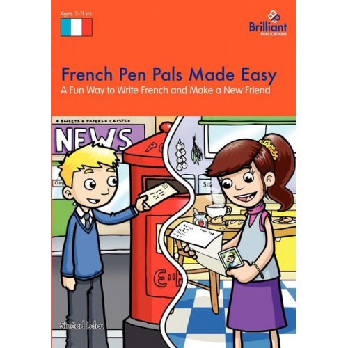 Sinead Leleu - French Pen Pals Made Easy - A Fun Way to Write French and Make a New Friend