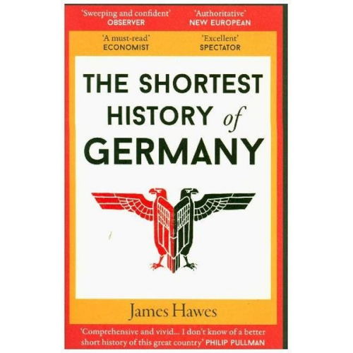 James Hawes - The Shortest History of Germany