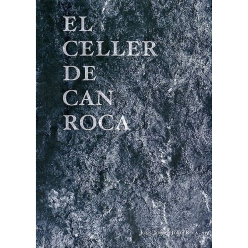 Joan Roca Jordi Roca Josep Roca - El Celler de Can Roca