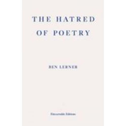 Ben Lerner - The Hatred of Poetry