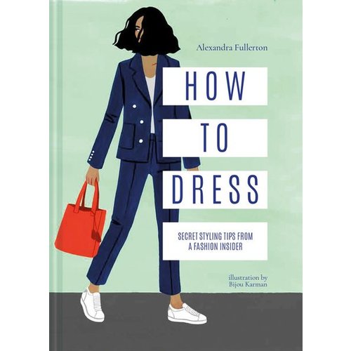 Alexandra Fullerton - How to Dress