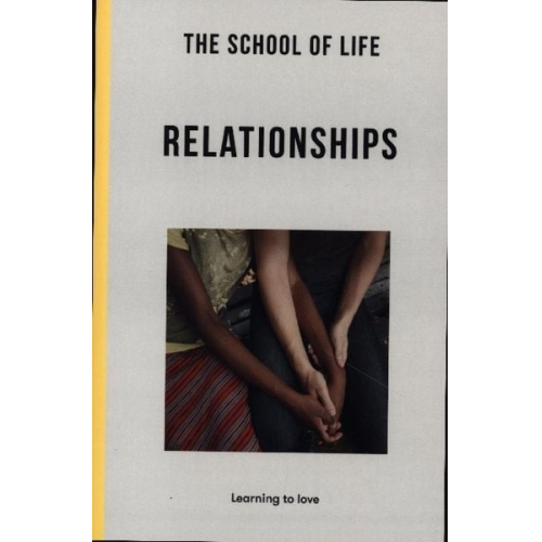 The School of Life - The School of Life: Relationships