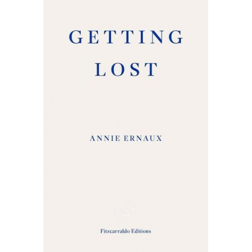 Annie Ernaux - Getting Lost