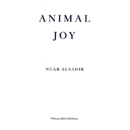 Nuar Alsadir - Animal Joy