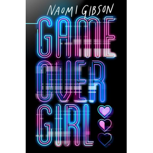 Naomi Gibson - Game Over Girl