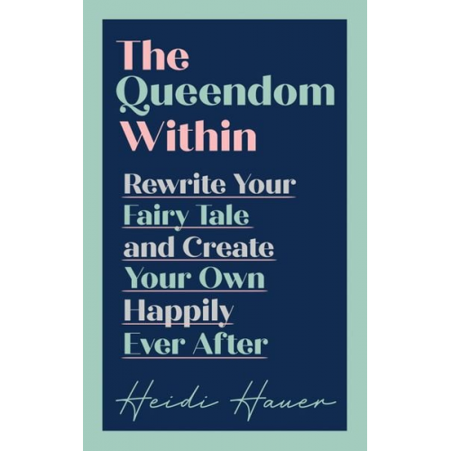 Heidi Hauer - The Queendom Within