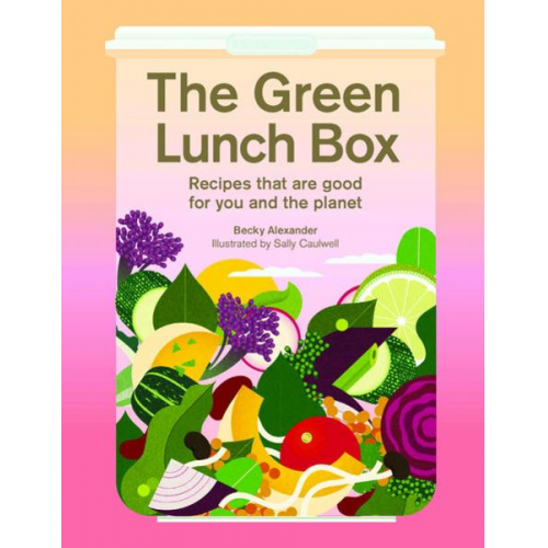 Becky Alexander - The Green Lunch Box