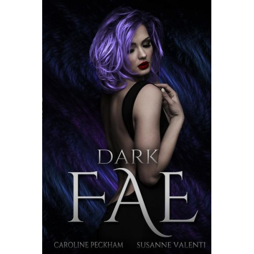 Caroline Peckham Susanne Valenti - Dark Fae