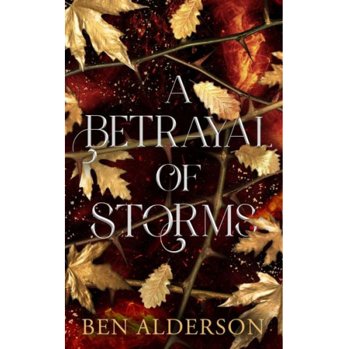 Ben Alderson - A Betrayal of Storms