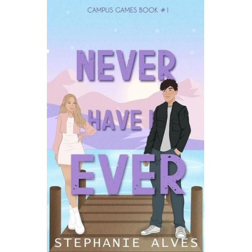 Stephanie Alves - Never Have I Ever